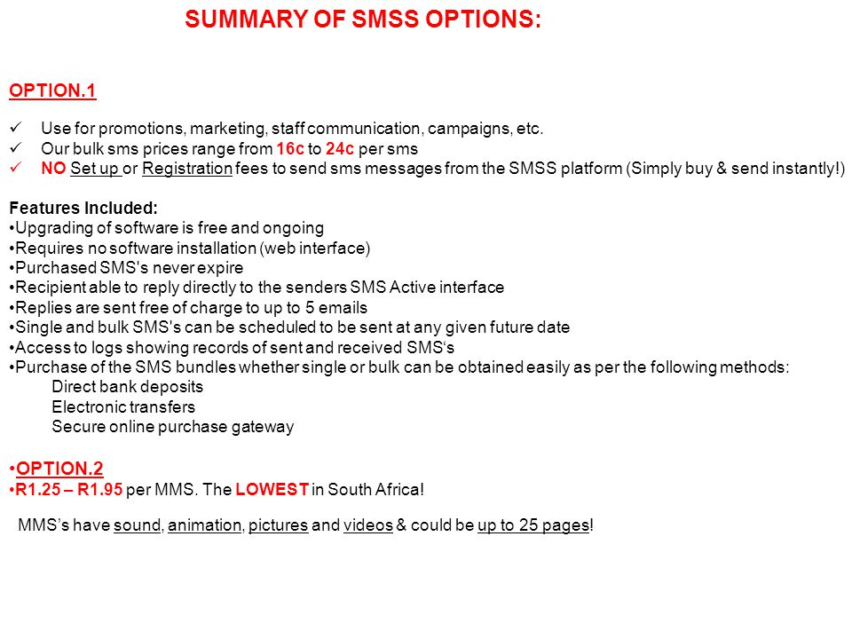 SUMMARY OF SMSS OPTIONS: OPTION.1 Use for promotions, marketing, staff communication, campaigns, etc.
