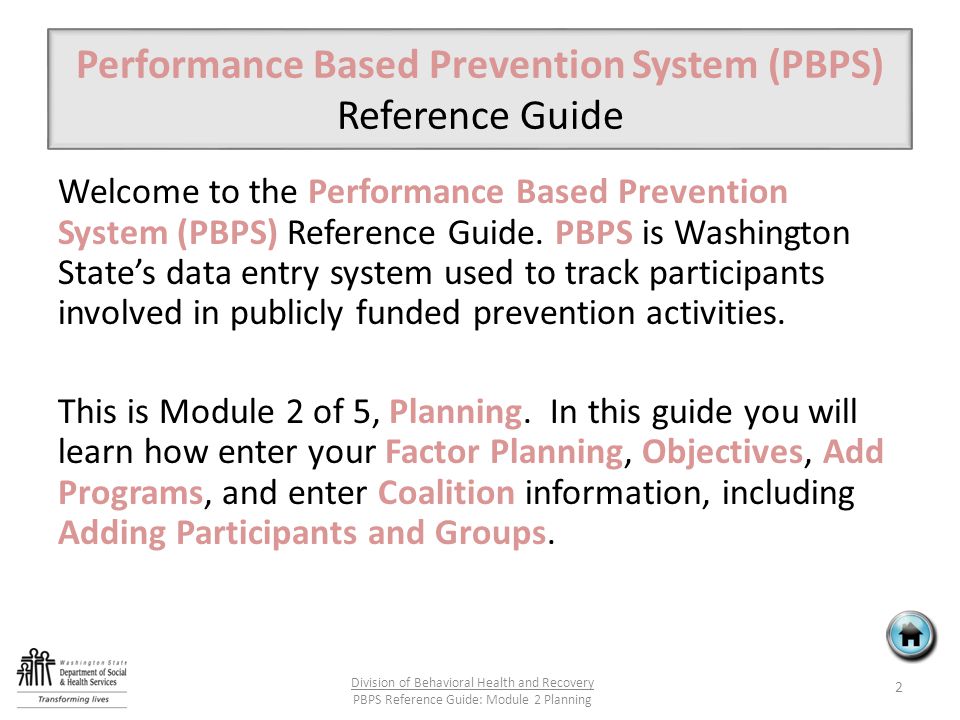 Performance Based Prevention System (PBPS) Reference Guide Welcome to the Performance Based Prevention System (PBPS) Reference Guide.