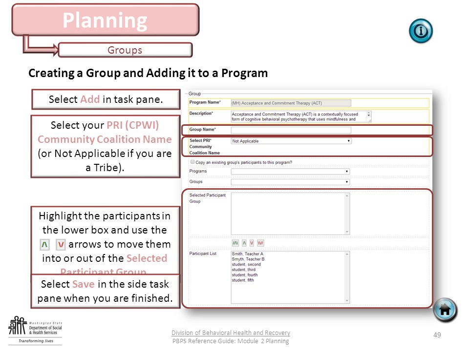 Planning Groups 49 Division of Behavioral Health and Recovery PBPS Reference Guide: Module 2 Planning Creating a Group and Adding it to a Program Select Add in task pane.