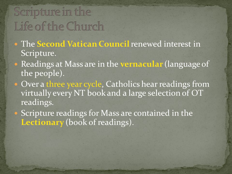 The Second Vatican Council renewed interest in Scripture.