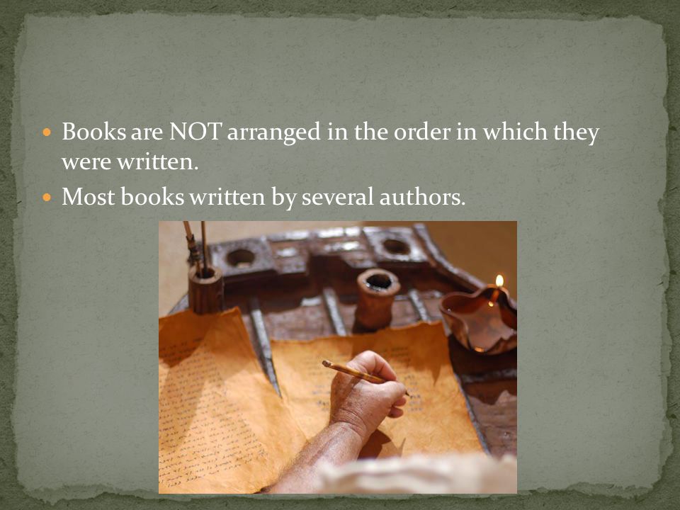 Books are NOT arranged in the order in which they were written.