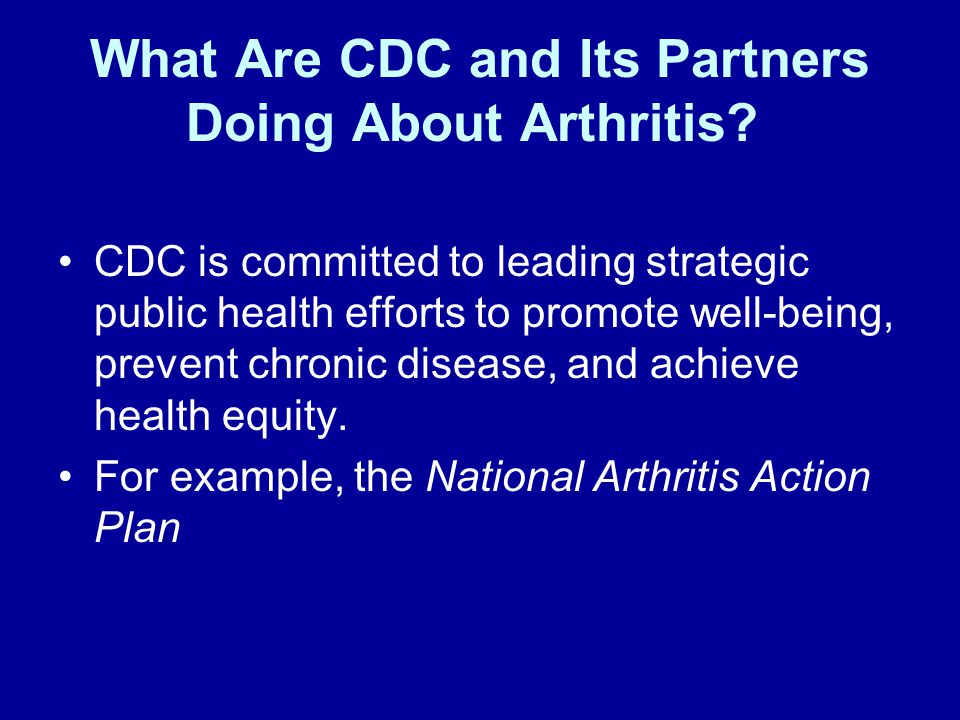 What Are CDC and Its Partners Doing About Arthritis.
