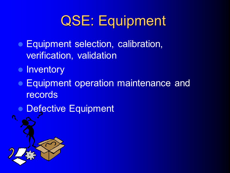 QSE: Facilities Location and design Environmental Conditions Access Communication Systems Storage Computer Environment