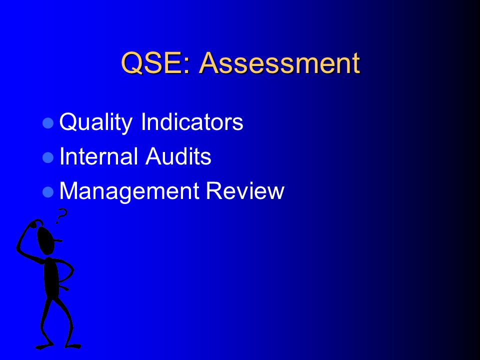 QSE: Organization License Mission Statement Accreditation Organizational Structure Resource Allocation Referral Laboratories