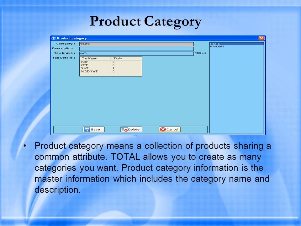 Product Category Product category means a collection of products sharing a common attribute.
