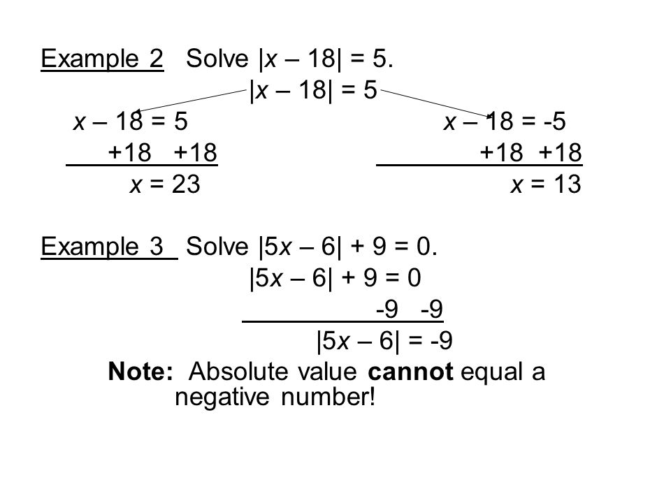 Example 2 Solve |x – 18| = 5.