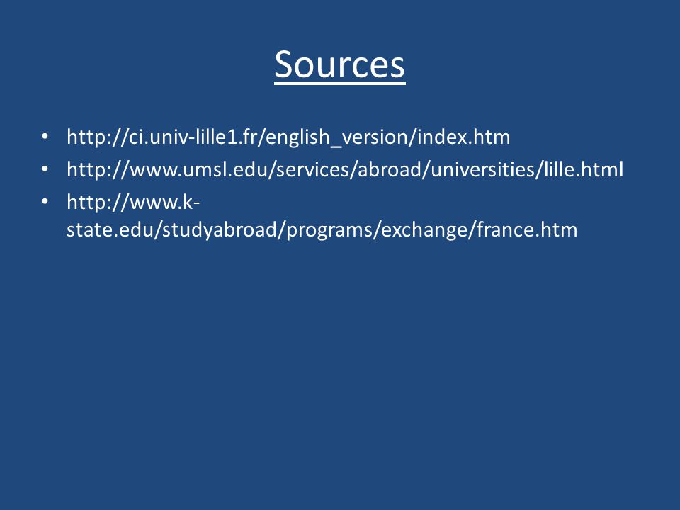 Sources state.edu/studyabroad/programs/exchange/france.htm