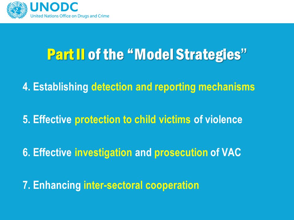 Part II of the Model Strategies 4. Establishing detection and reporting mechanisms 5.