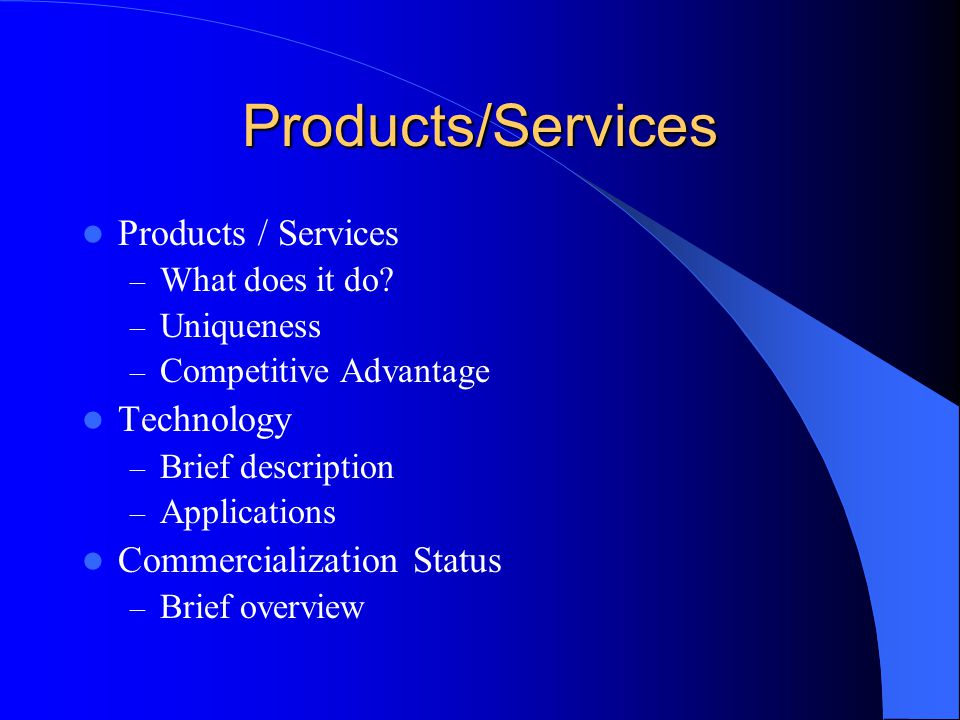 Products/Services Products / Services – What does it do.