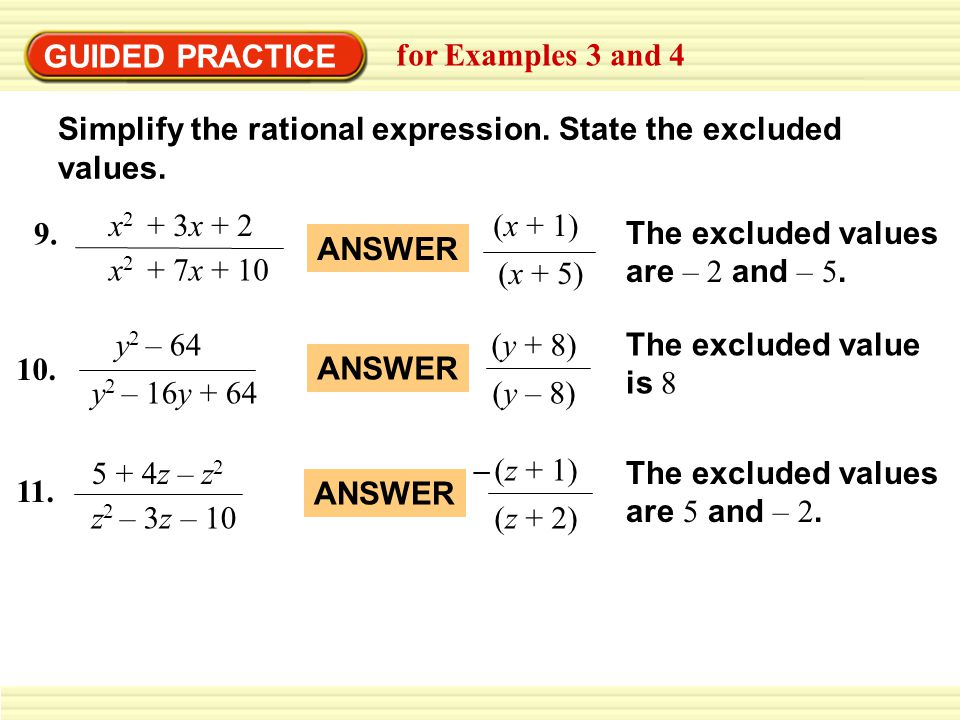 GUIDED PRACTICE for Examples 3 and 4 Simplify the rational expression.