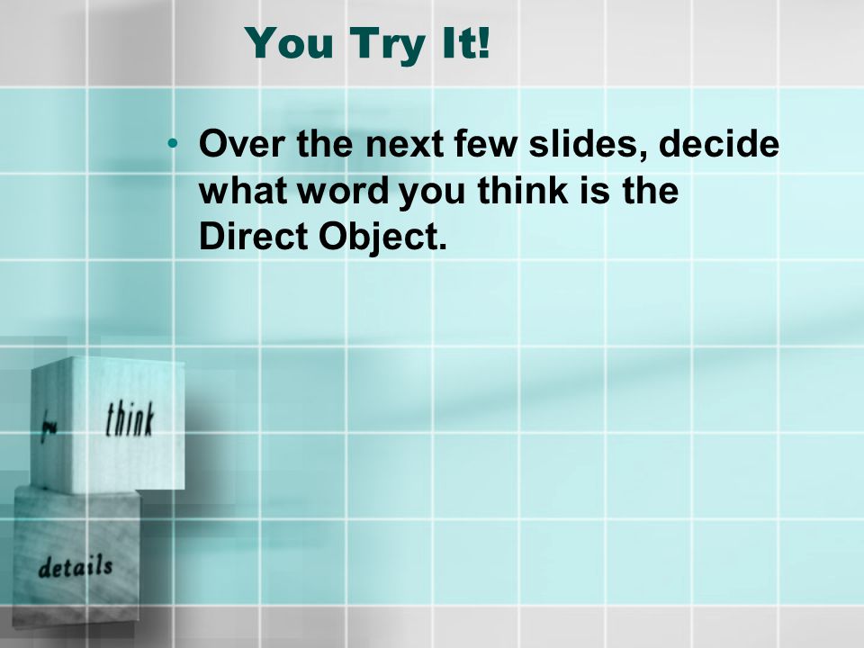 What is a Direct Object.