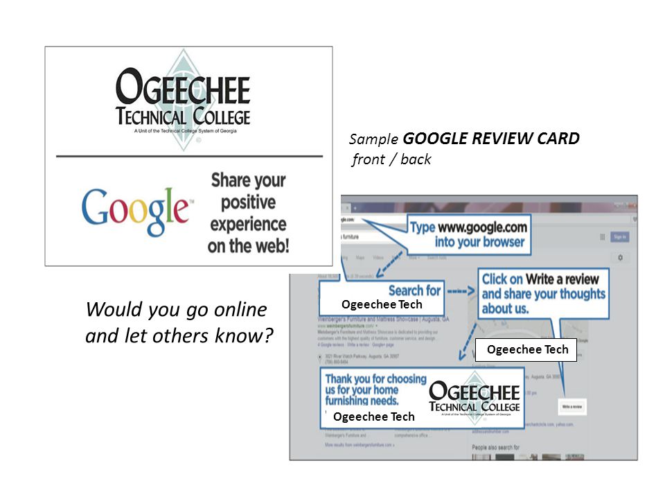 Ogeechee Tech Would you go online and let others know Sample GOOGLE REVIEW CARD front / back