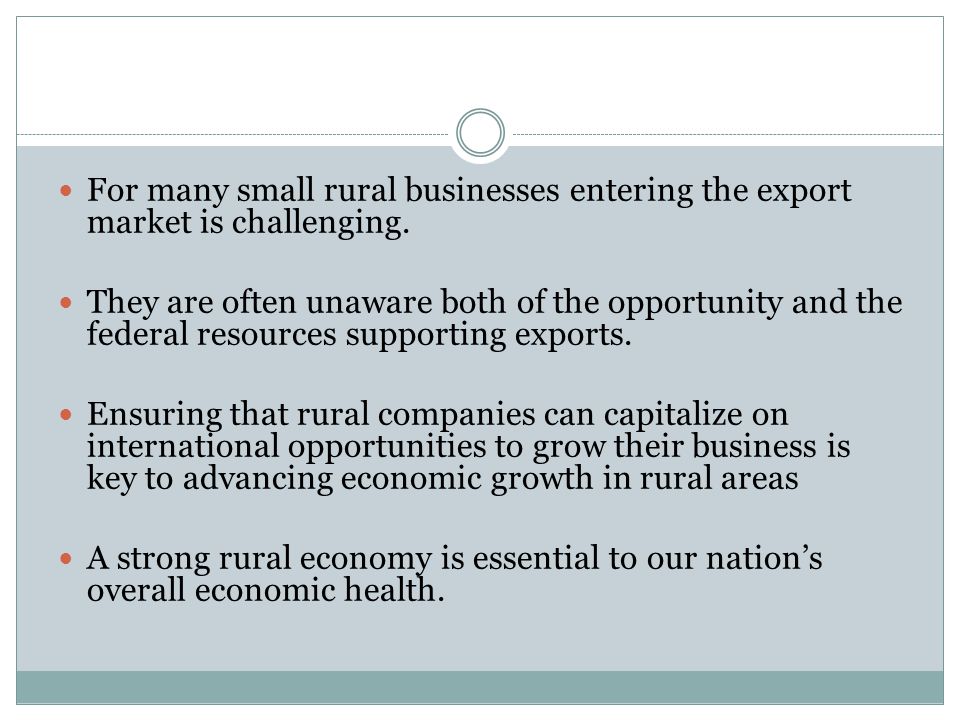For many small rural businesses entering the export market is challenging.