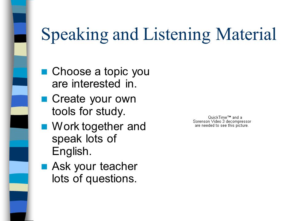 Speaking and Listening Material Choose a topic you are interested in.