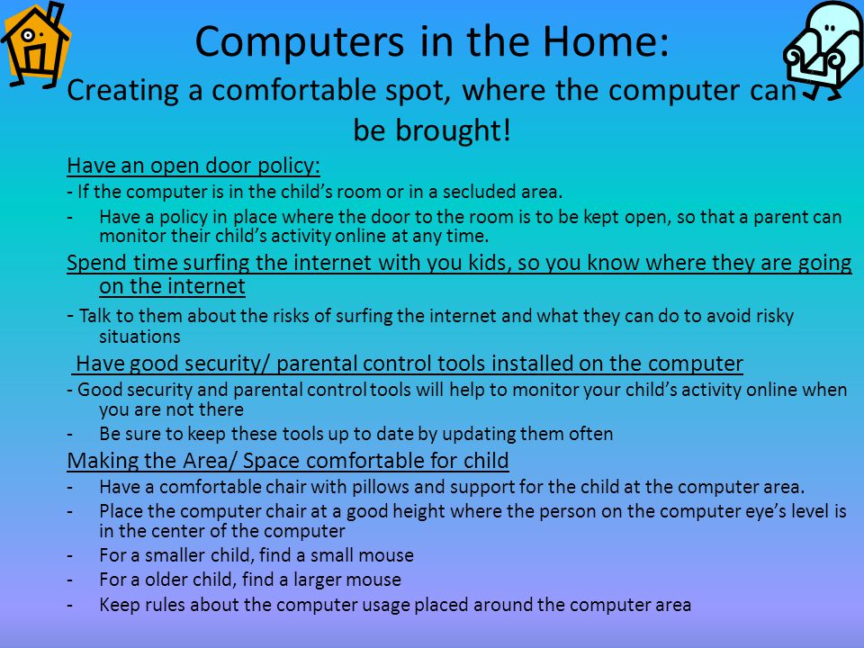 Computers are NOT bad Computers can be used to help kids learn and play.