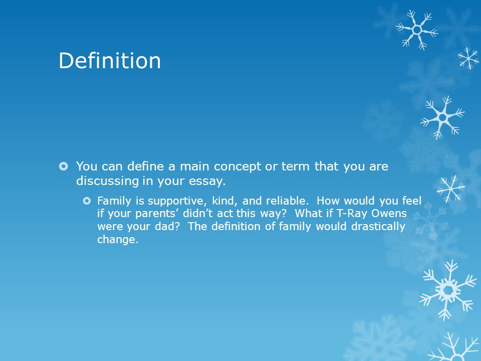 definition of family essay There are many known and universally acceptable definitions of a family unit however, the conventional uk definition of a family has in the past, and up. definition of family essay There are many known and universally acceptable definitions of a family unit however, the conventional uk definition of a family has in the past, and up.
