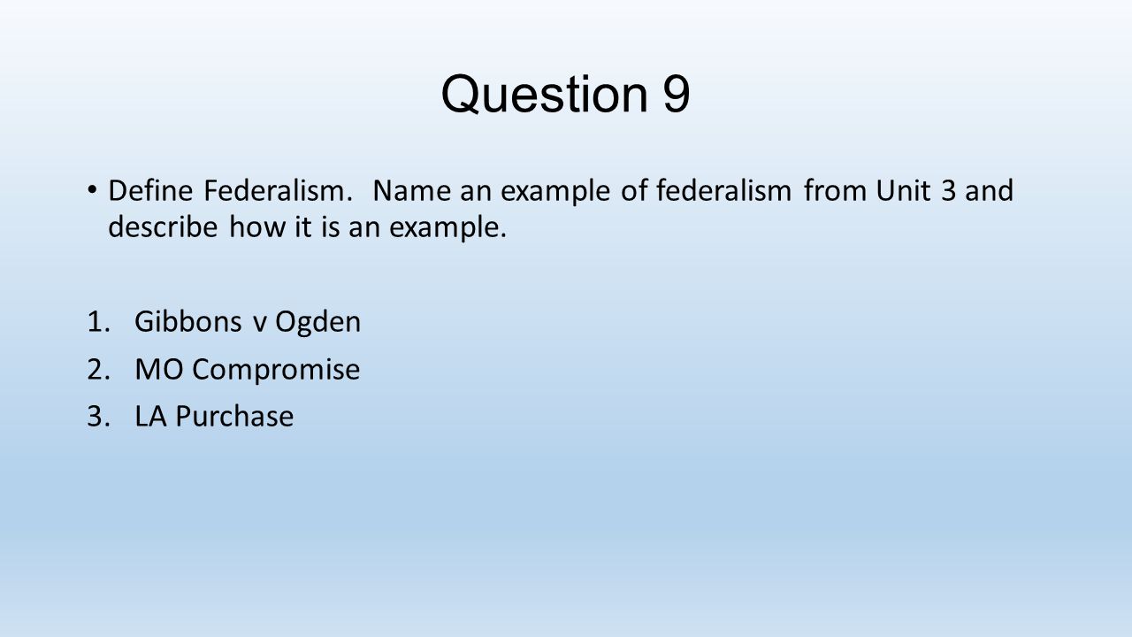 Question 9 Define Federalism.
