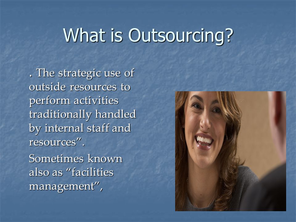 What is Outsourcing .