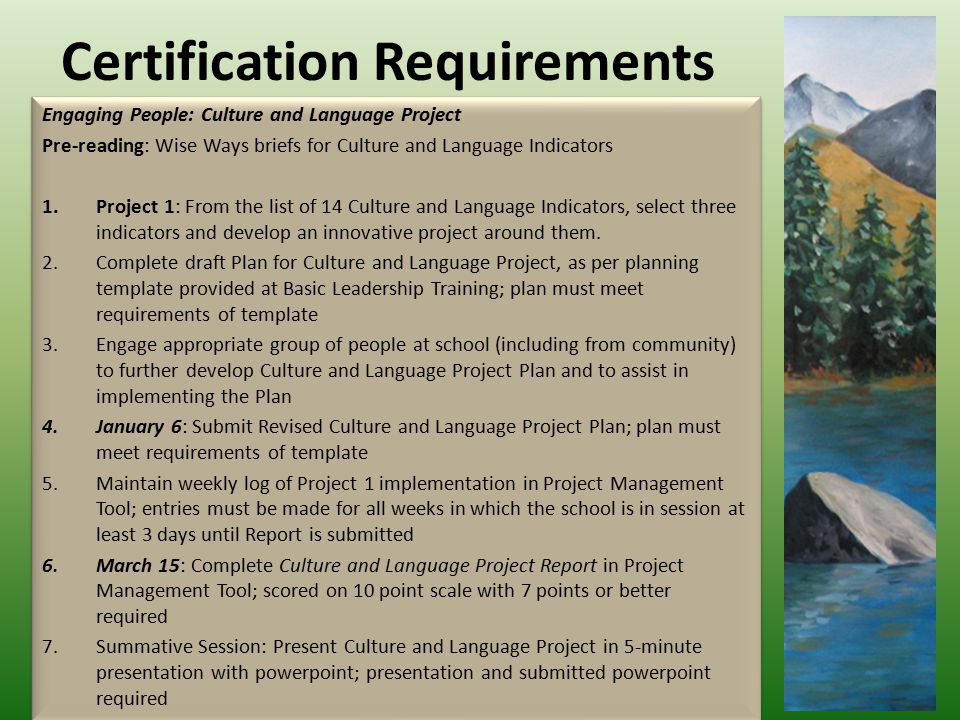 Certification Requirements Engaging People: Culture and Language Project Pre-reading: Wise Ways briefs for Culture and Language Indicators 1.Project 1: From the list of 14 Culture and Language Indicators, select three indicators and develop an innovative project around them.
