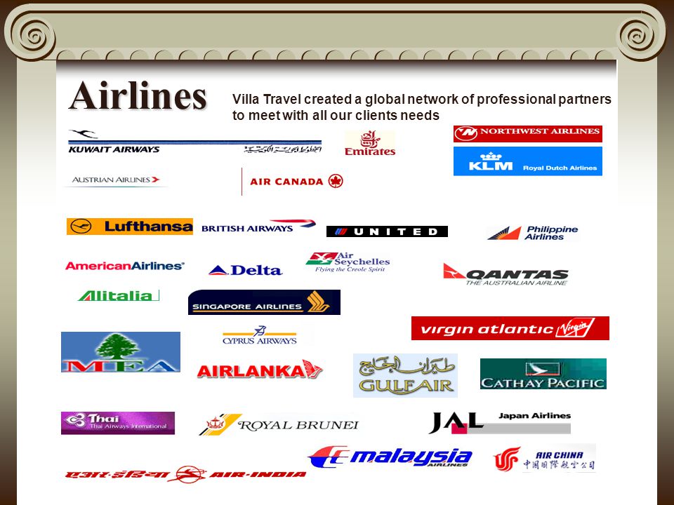 Airlines Villa Travel created a global network of professional partners to meet with all our clients needs