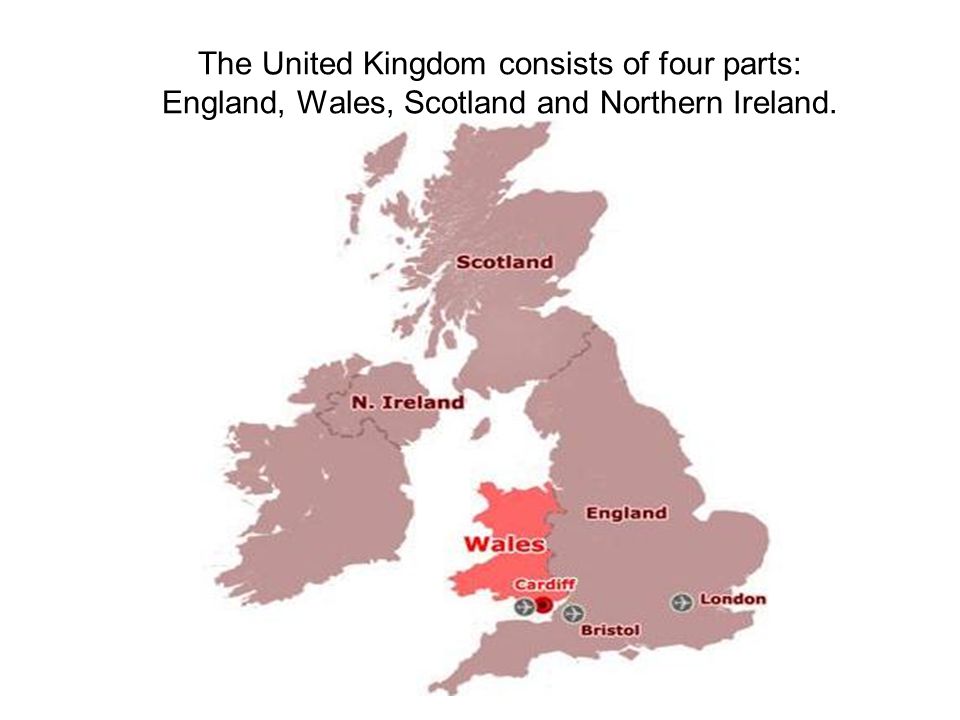 The United Kingdom consists of four parts: England, Wales, Scotland and Northern Ireland.