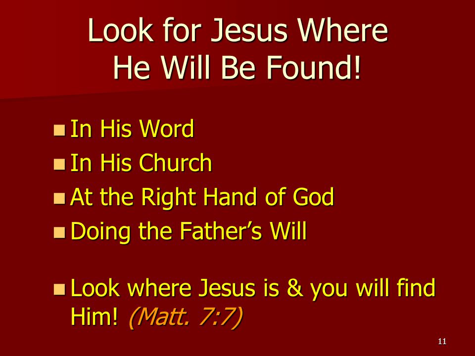 11 Look for Jesus Where He Will Be Found.