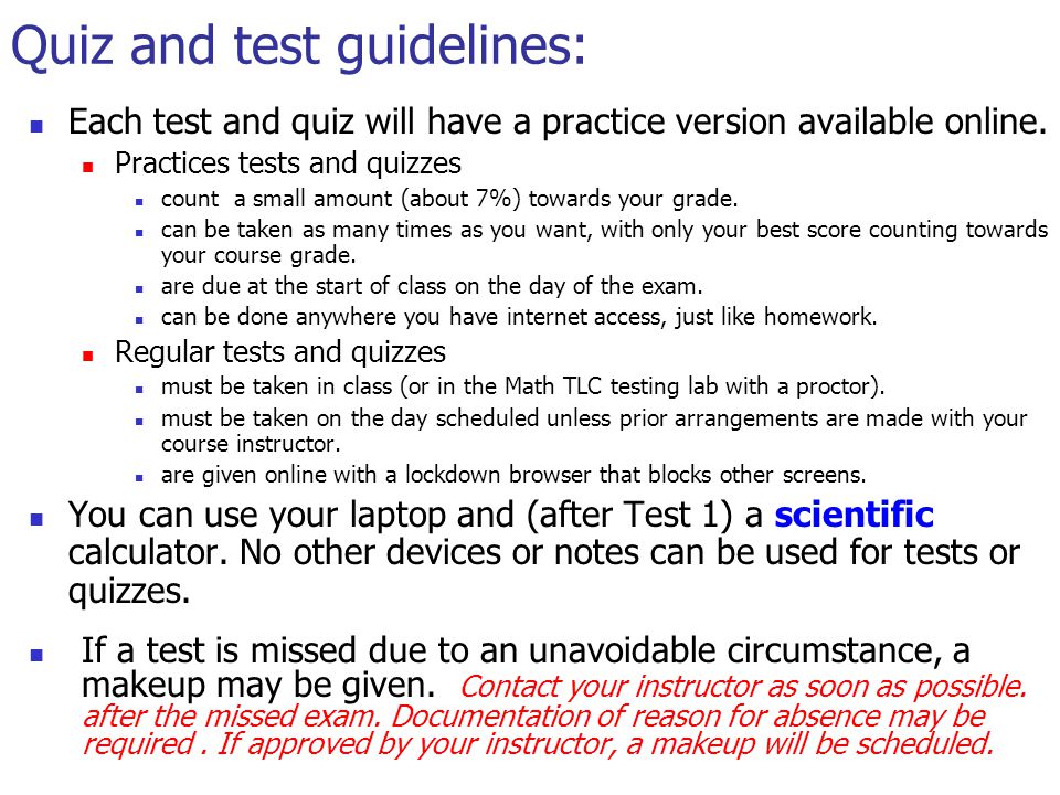 Quiz and test guidelines: Each test and quiz will have a practice version available online.
