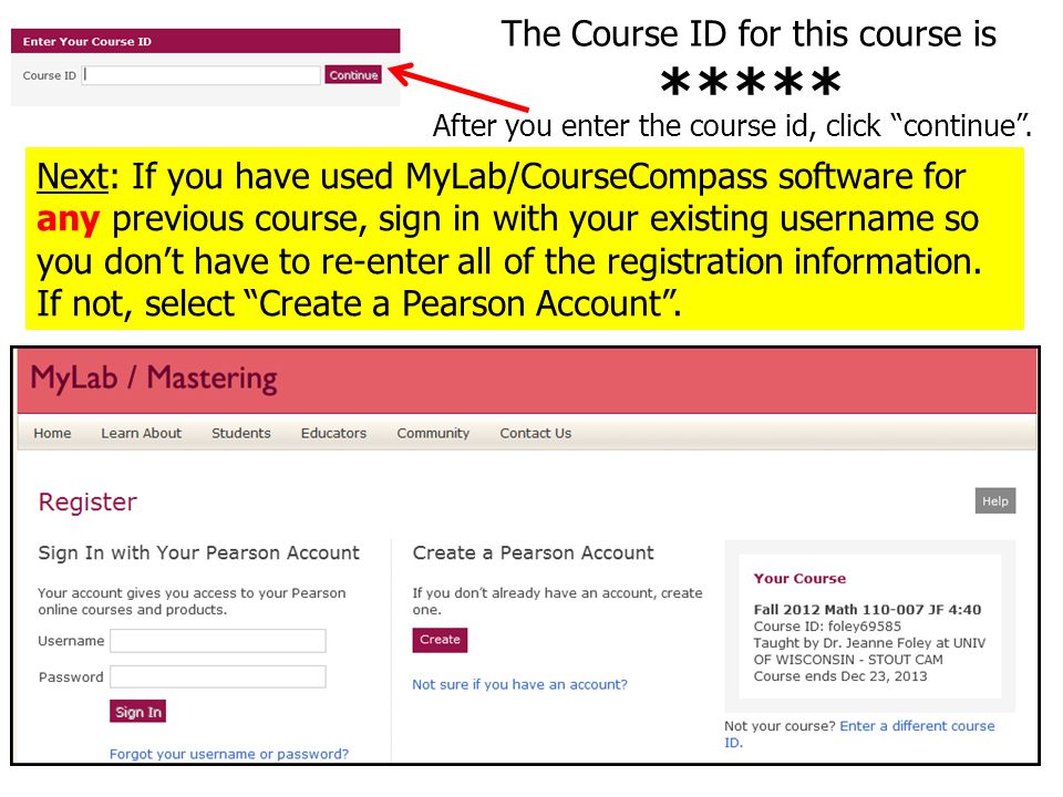 After you enter the course id, click continue .