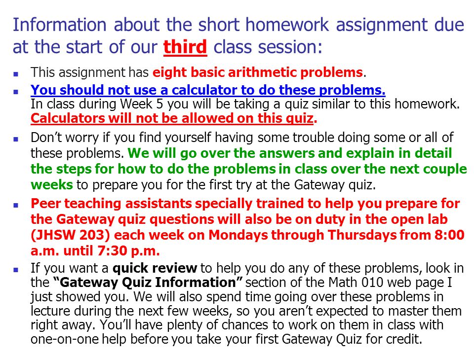 Information about the short homework assignment due at the start of our third class session: This assignment has eight basic arithmetic problems.