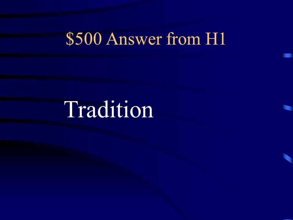 $500 Question from H1 Scripture and _________ contain God’s Revelation in Jesus Christ