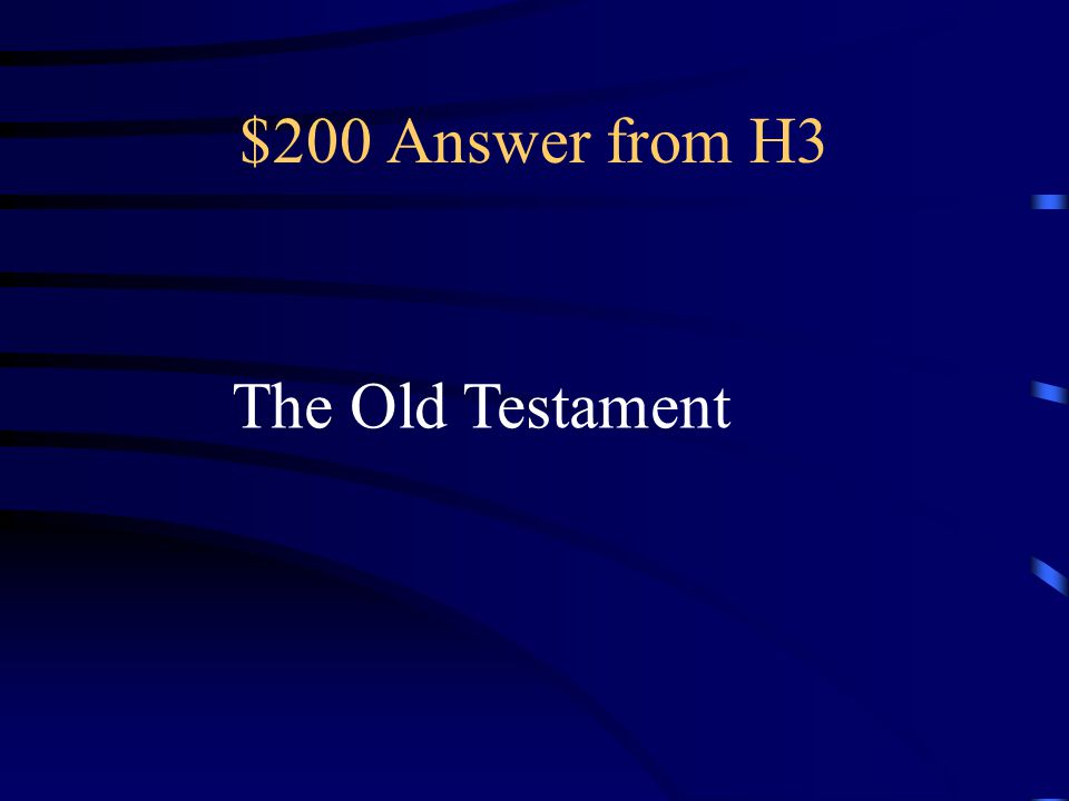 $200 Question from H3 This contains the Book of Numbers and the Book of Exodus
