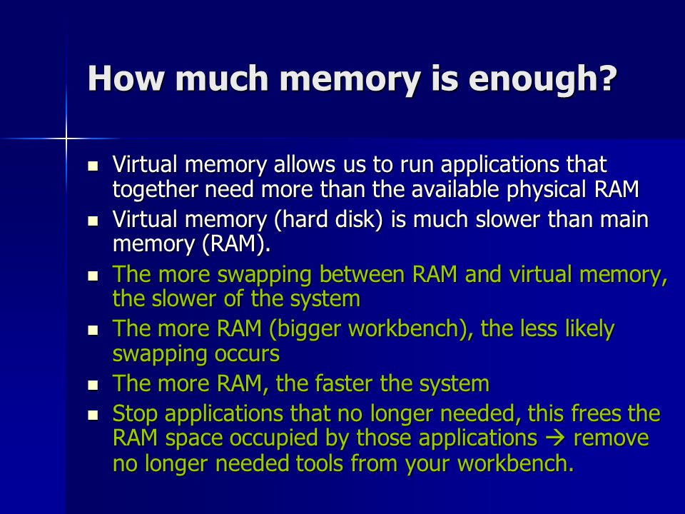 How much memory is enough.