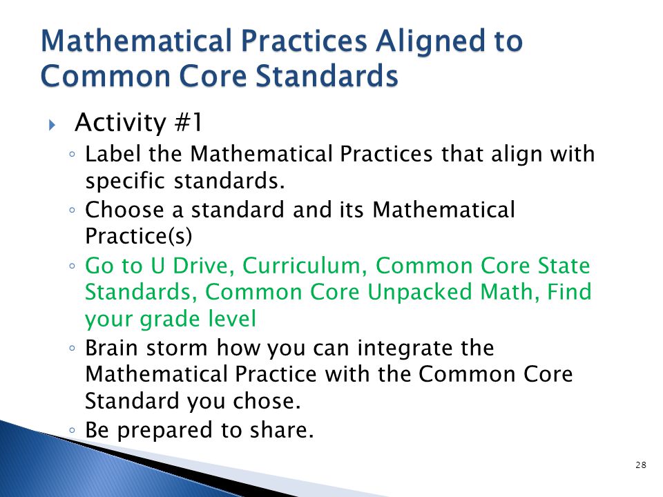  Activity #1 ◦ Label the Mathematical Practices that align with specific standards.
