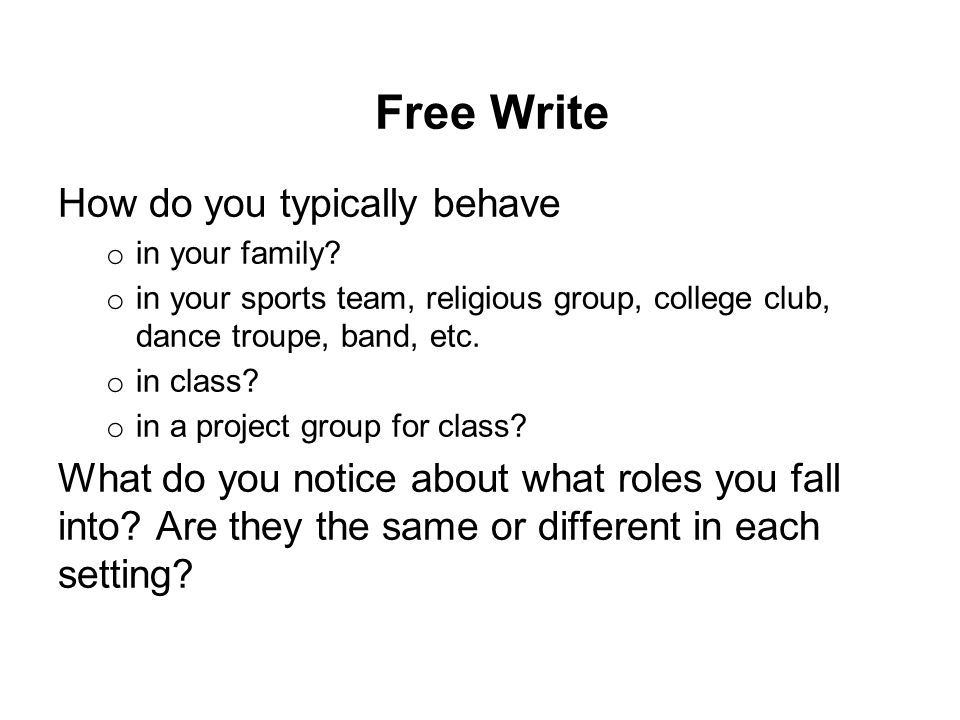 Free Write How do you typically behave o in your family.