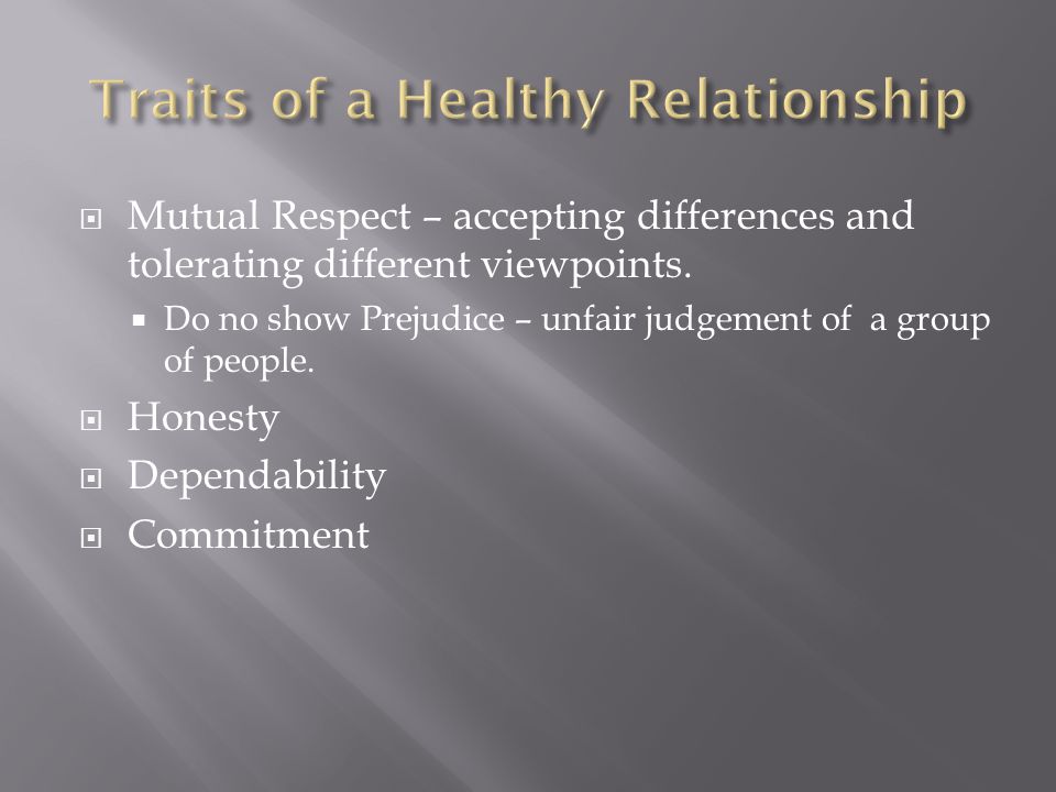  Mutual Respect – accepting differences and tolerating different viewpoints.