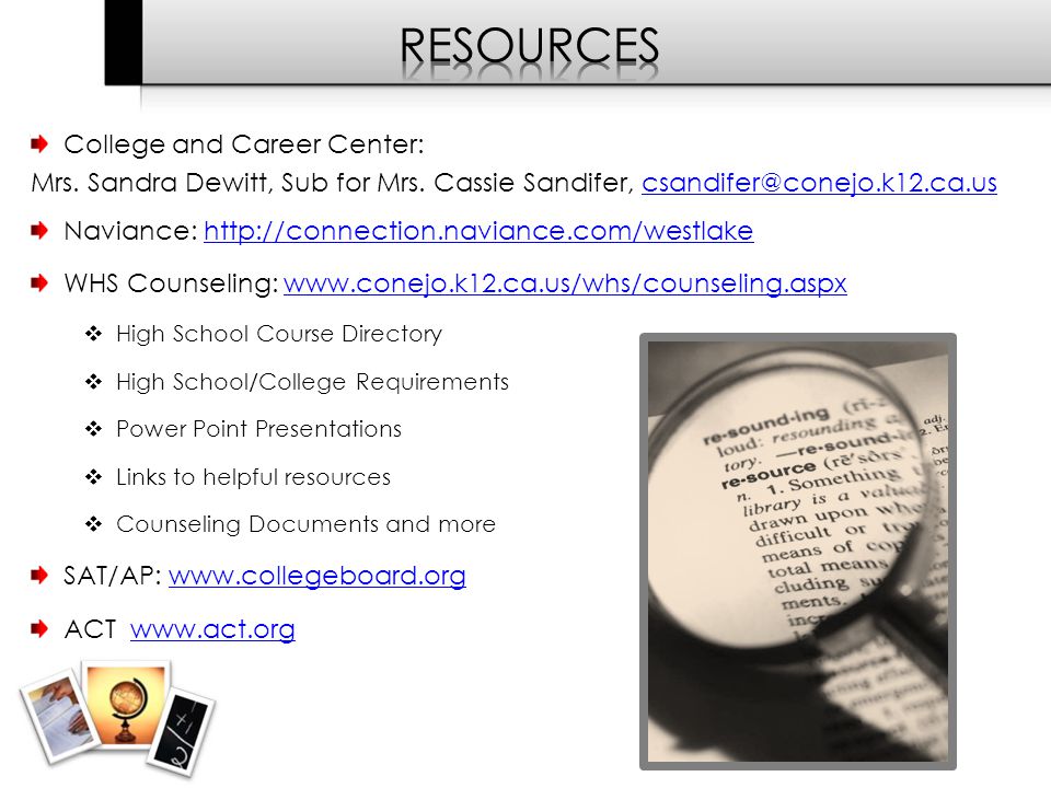 College and Career Center: Mrs. Sandra Dewitt, Sub for Mrs.