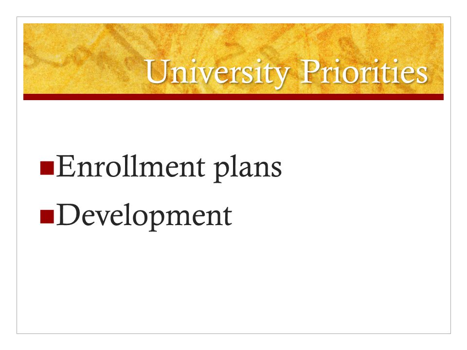University Priorities Enrollment plans Development