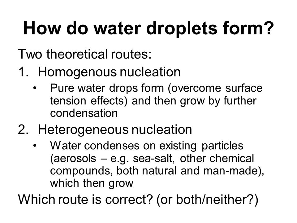 lecture ds1 condensation of water as droplets in the atmosphere how how do water droplets form