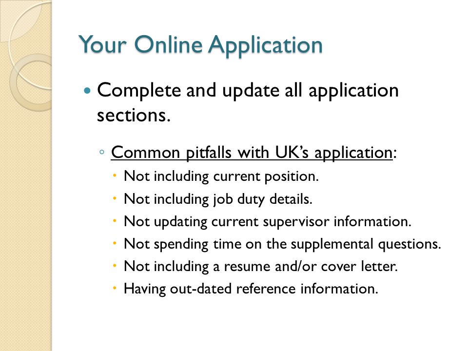 Your Online Application Complete and update all application sections.
