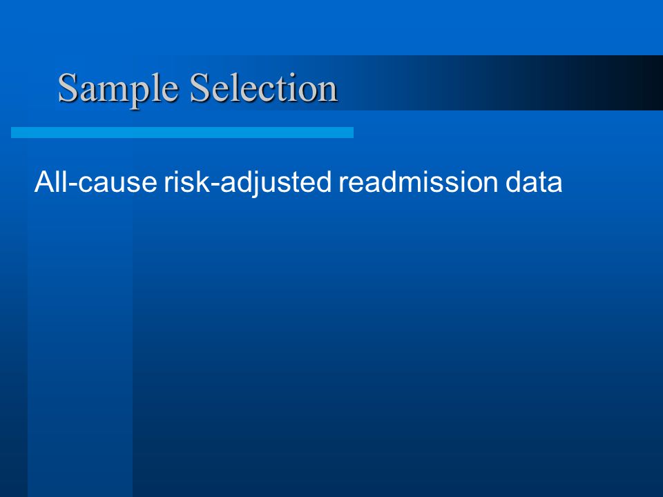 Sample Selection All-cause risk-adjusted readmission data