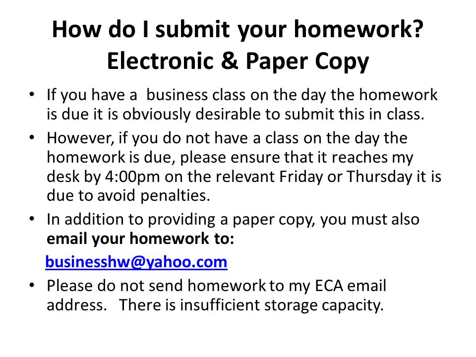 How do I submit your homework.