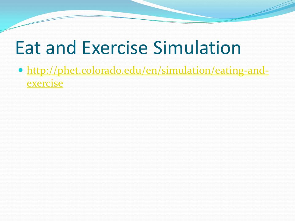 Eat and Exercise Simulation   exercise   exercise
