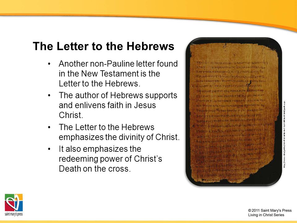 The Letter to the Hebrews Another non-Pauline letter found in the New Testament is the Letter to the Hebrews.