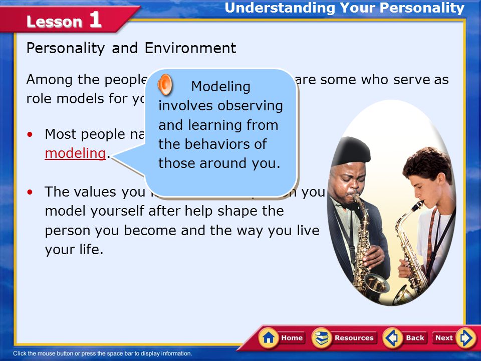 Lesson 1 Your personality:personality Is an important factor in how you choose to meet your needs.