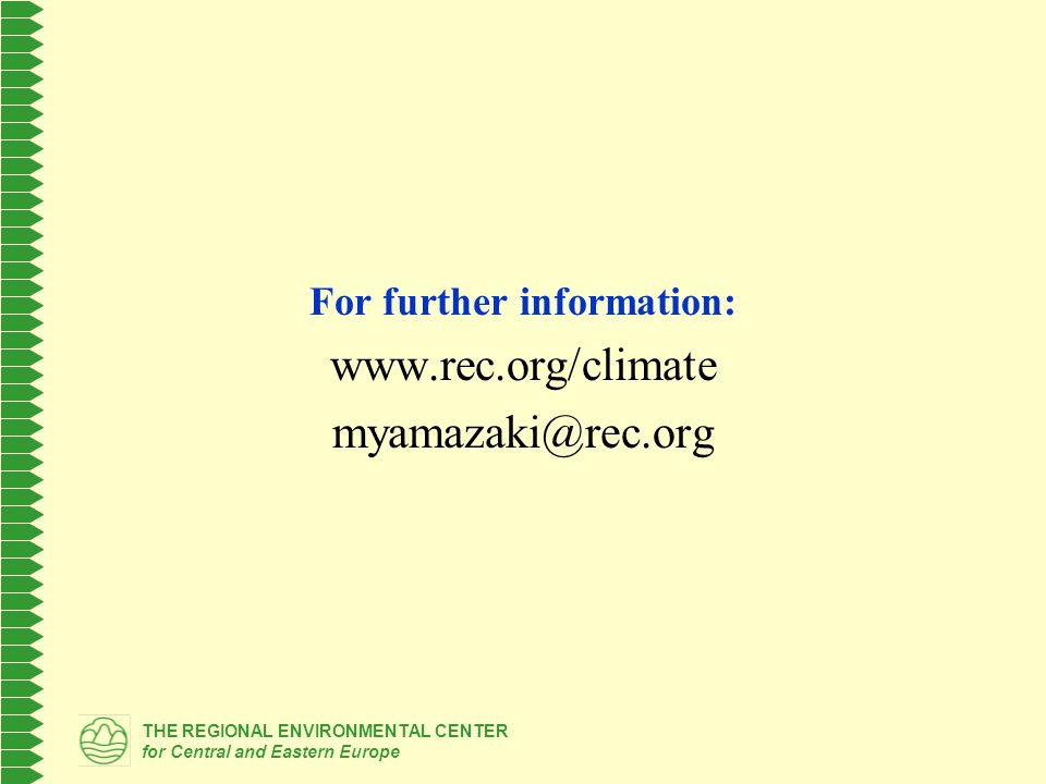 THE REGIONAL ENVIRONMENTAL CENTER for Central and Eastern Europe For further information: