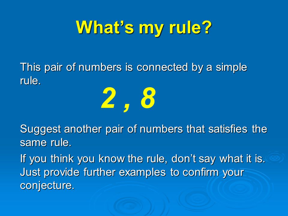 What’s my rule. This pair of numbers is connected by a simple rule.