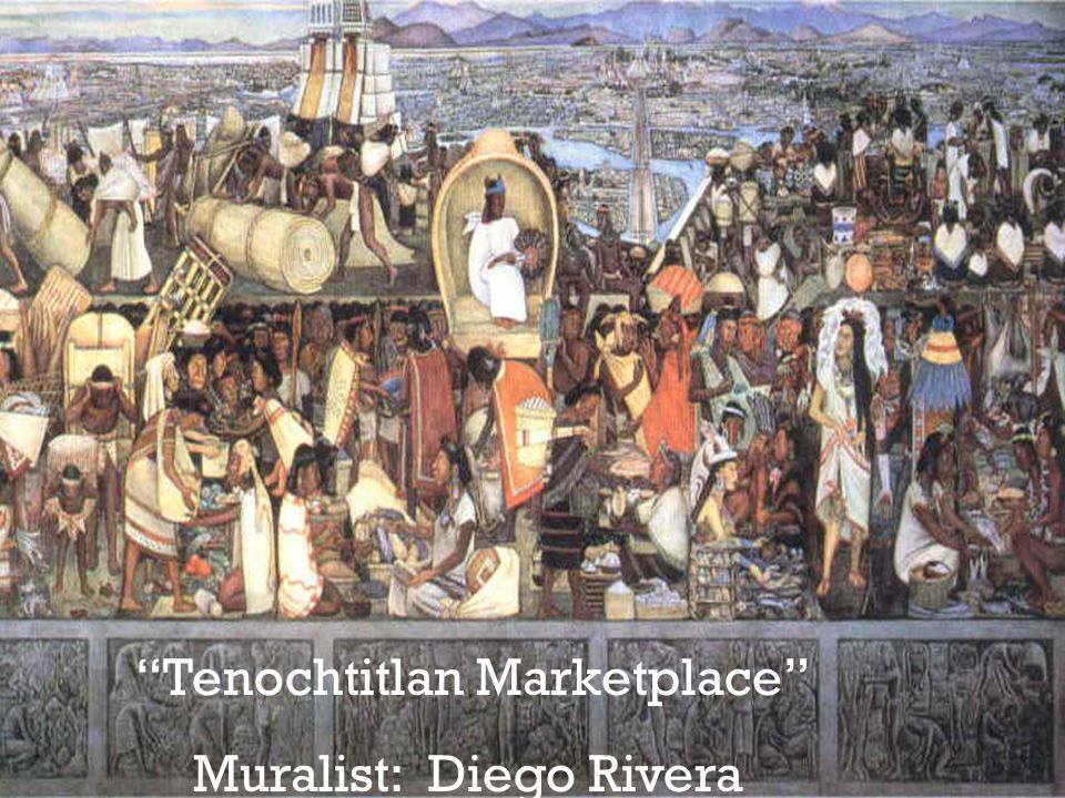 Tenochtitlan Marketplace Muralist: Diego Rivera