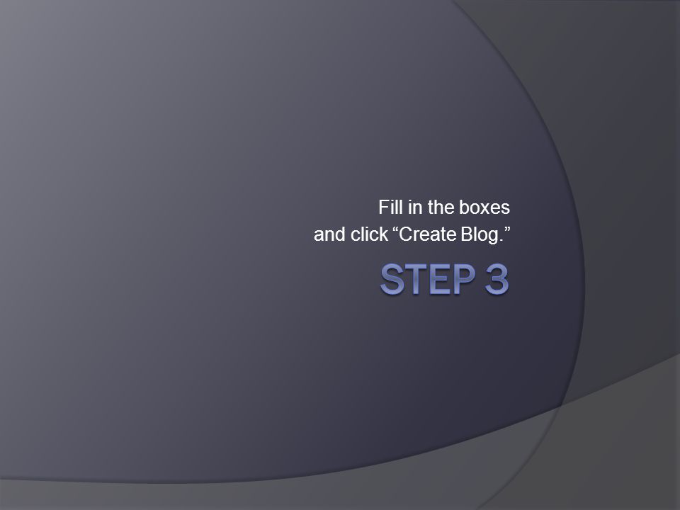 Fill in the boxes and click Create Blog.