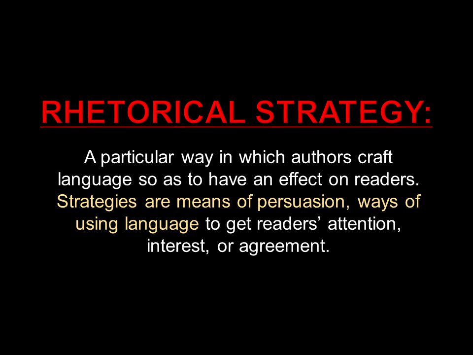 A particular way in which authors craft language so as to have an effect on readers.