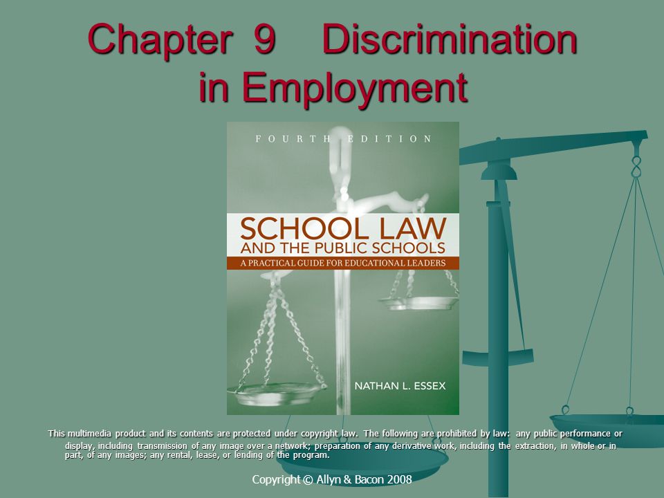 Copyright © Allyn & Bacon 2008 Chapter 9 Discrimination in Employment This multimedia product and its contents are protected under copyright law.
